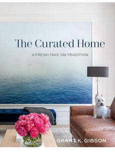 "The Curated Home" by Grant K. Gibson