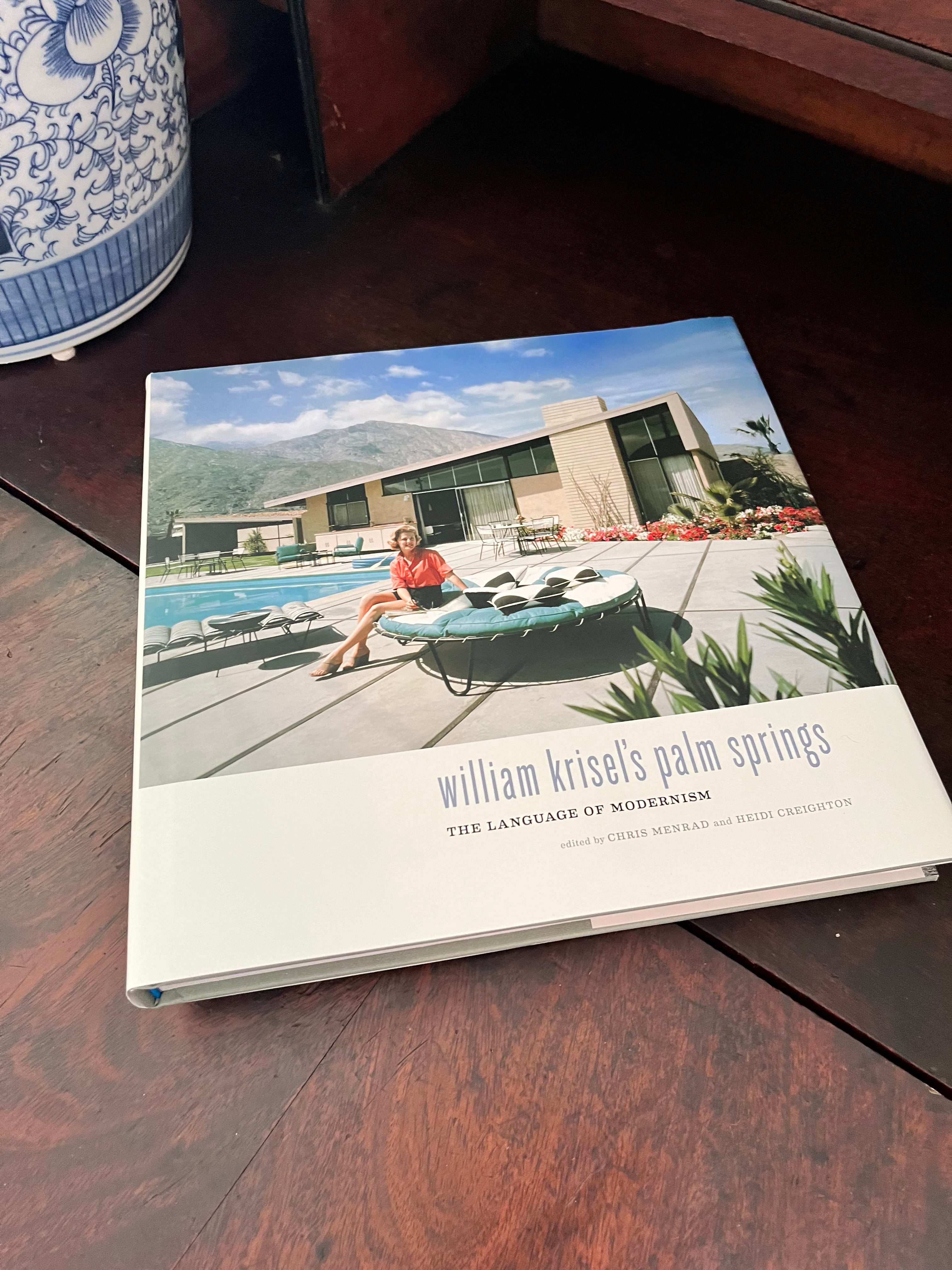 "William Krisel's Palm Springs: The Language of Modernism" (Menrad, Creighton)