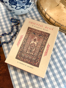 Vintage (1978) "Oriental Rugs, A Complete Guide" by Charles W. Jacobsen